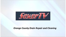 Orange County Drain Repair and Cleaning - Sewertvplumbing.com