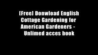 [Free] Donwload English Cottage Gardening for American Gardeners -  Unlimed acces book