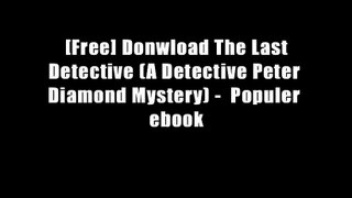 [Free] Donwload The Last Detective (A Detective Peter Diamond Mystery) -  Populer ebook