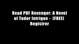 Read PDF Revenger: A Novel of Tudor Intrigue -  [FREE] Registrer