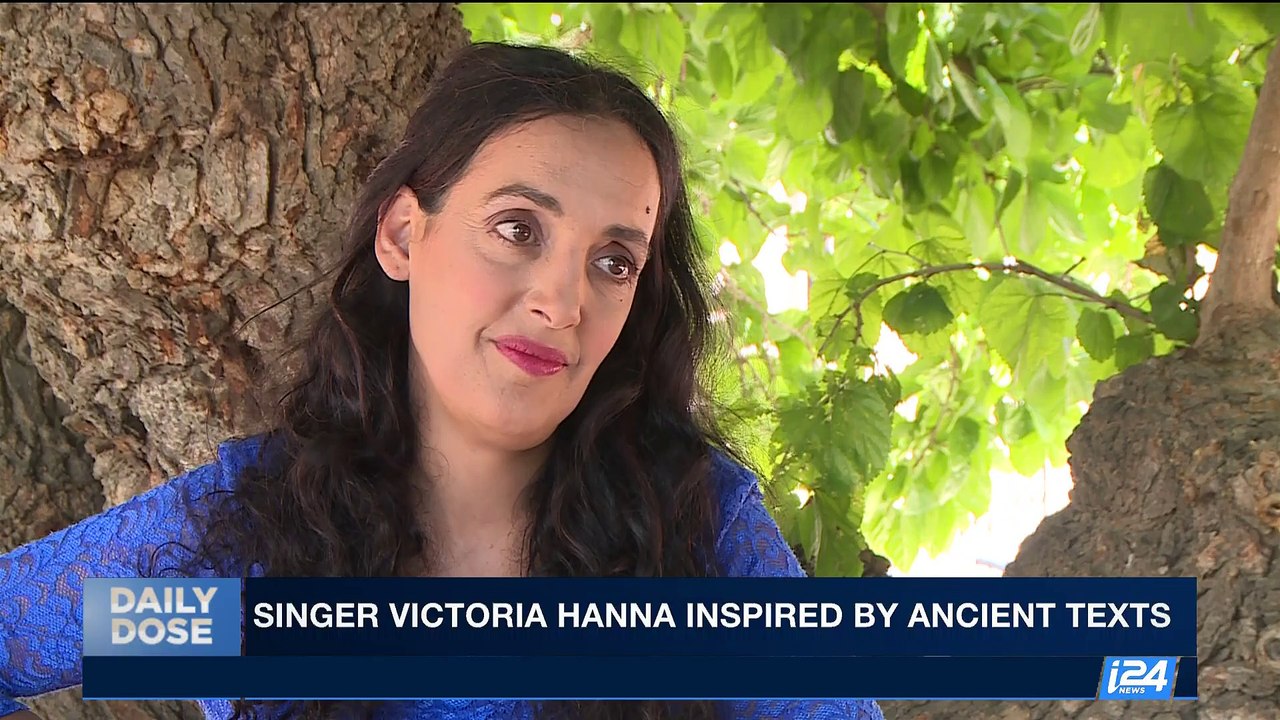 DAILY DOSE | Singer Victoria Hanna inspired by ancient texts | Wednesday, August 23rd 2017