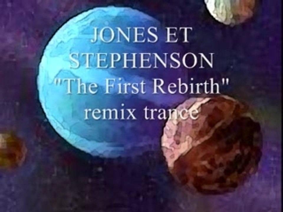 Jones & stephenson "the first rebirth" remix trance