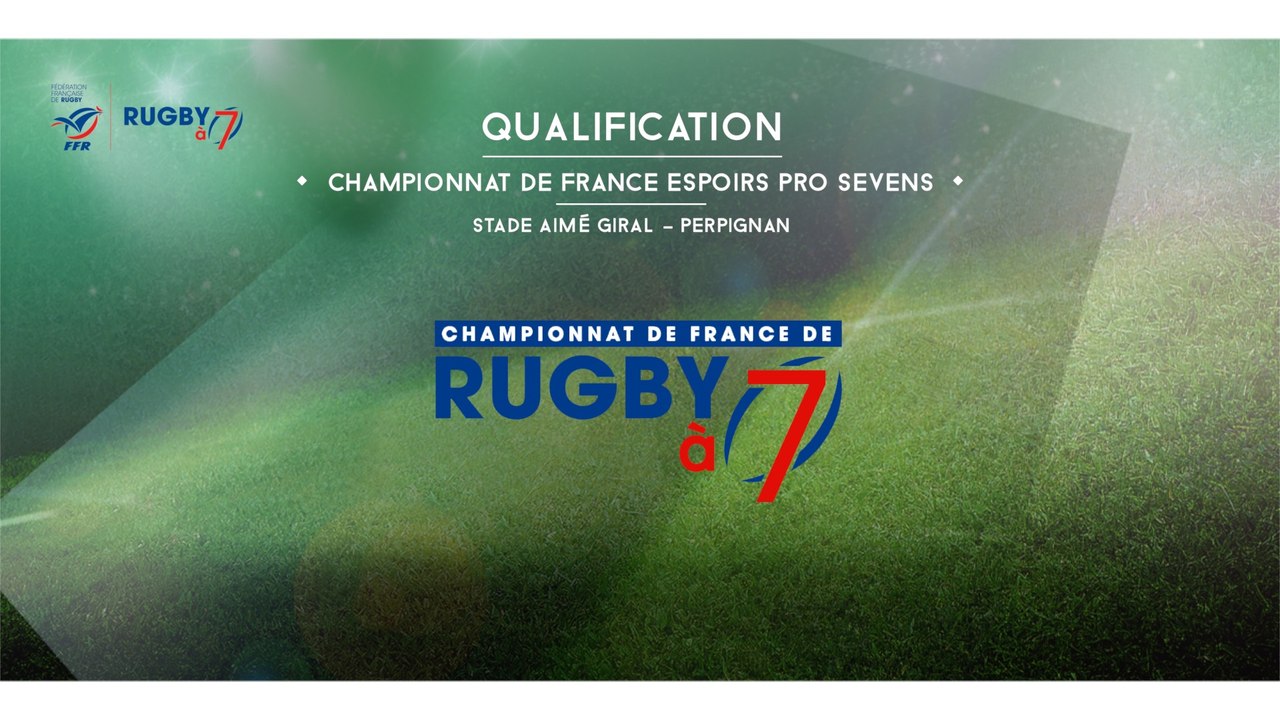 Championnat de France Espoirs Pro Sevens : Qualification (Stade Aimé Giral, Perpignan)