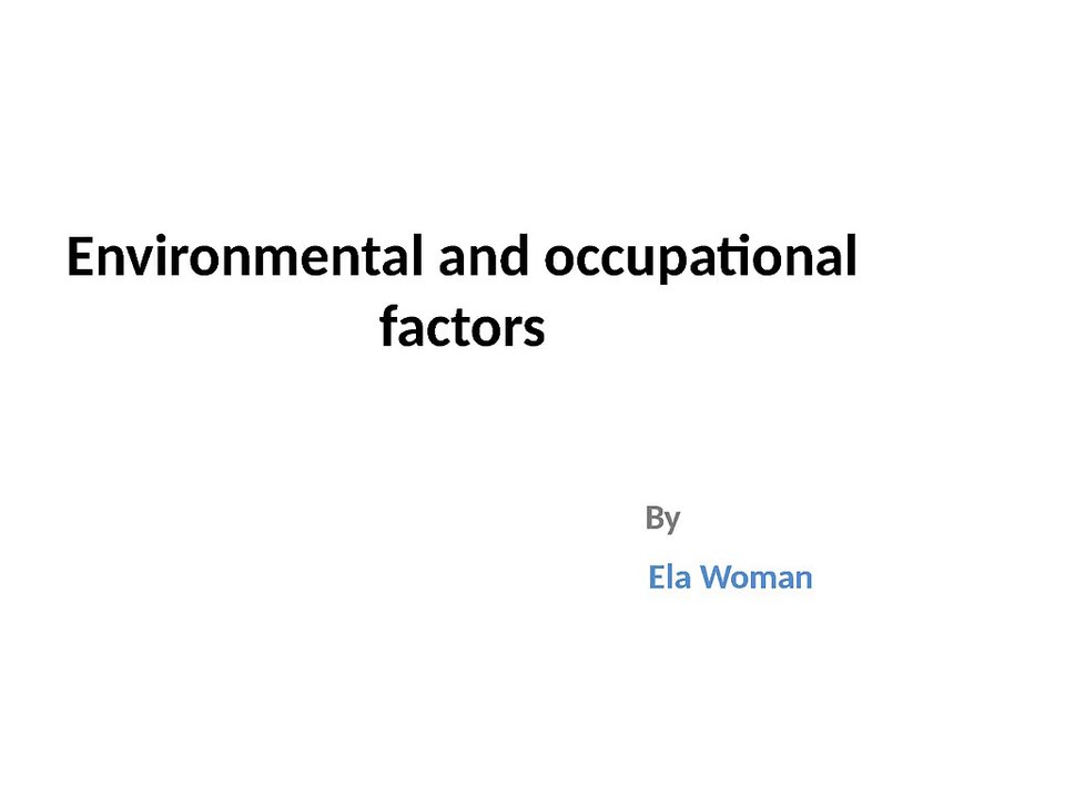 Environmental and occupational factors