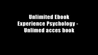Unlimited Ebook Experience Psychology -  Unlimed acces book