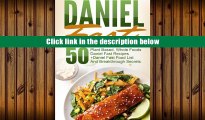 PDF [FREE] DOWNLOAD  Daniel Fast: 50 Plant Based, Whole Foods Daniel Fast Recipes Daniel Fast Food