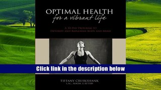 PDF [DOWNLOAD] Optimal Health for a Vibrant Life: A 30-Day Program to Detoxify and Replenish Body