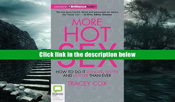 [Download] More Hot Sex: How to Do It Longer, Better and Hotter Than Ever Tracey Cox Pre Order