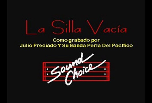 La Silla Vacia - Julio Preciado Y Su Banda Perla Del Pacifico (Karaoke)