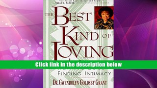 PDF  The Best Kind of Loving: A Black Woman s Guide to Finding Intimacy Gwendolyn G. Grant Trial