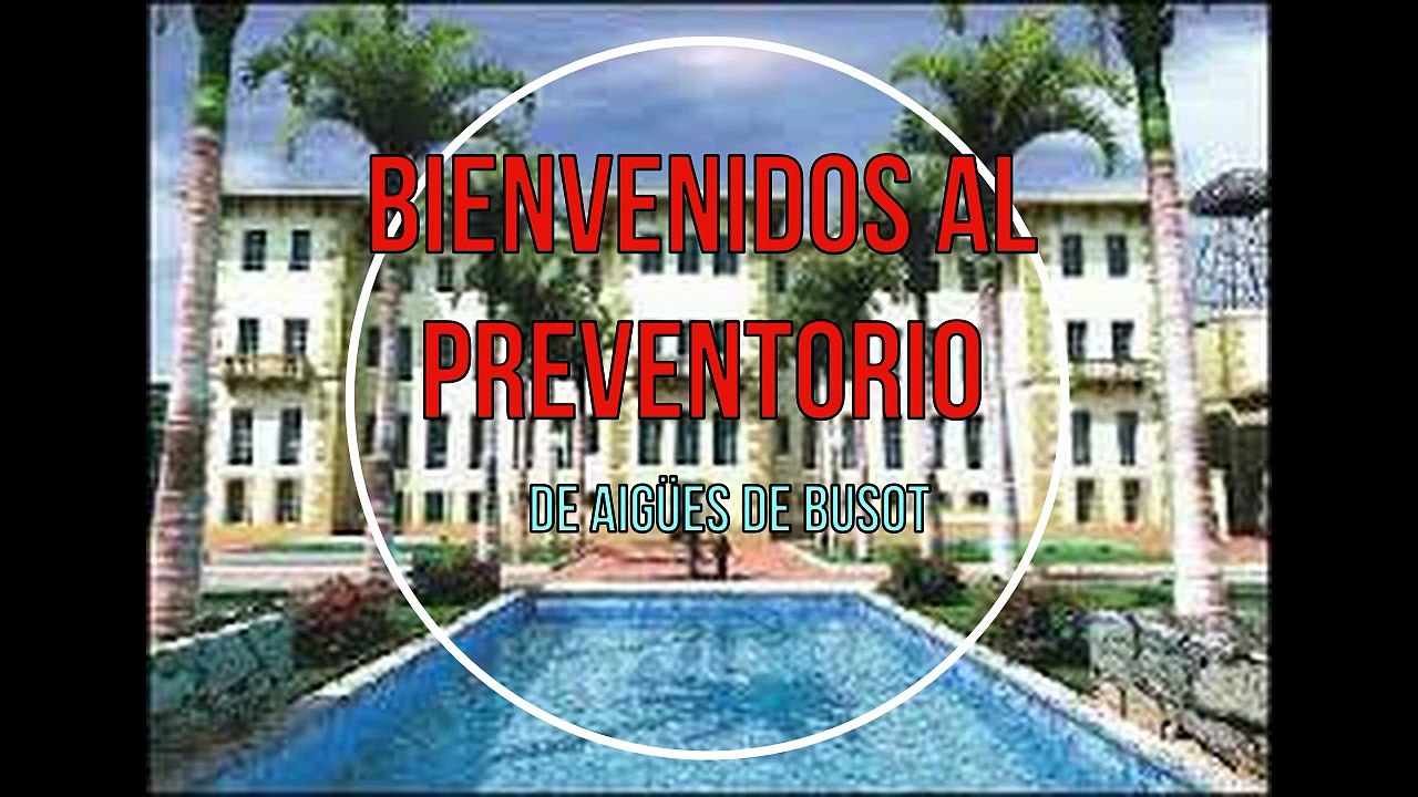 BIENVENIDOS AL PREVENTORIO DE AIGÜES DE BUSOT