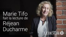 Marie Tifo fait la lecture de Réjean Ducharme