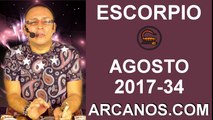 ESCORPIO AGOSTO 2017-20 al 26 Ago 2017-Amor Solteros Parejas Dinero Trabajo-ARCANOS.COM