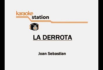 VICENTE FERNANDEZ - LA DERROTA (KARAOKE)