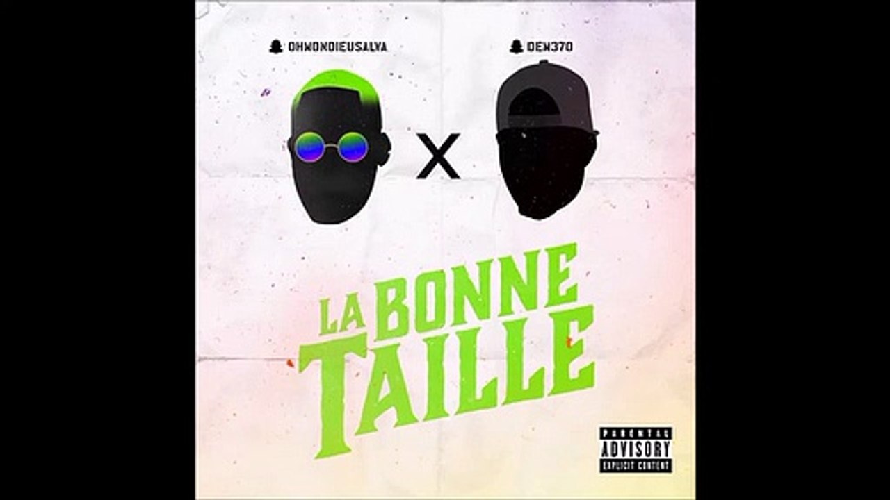 Le D x OhMonDieuSalva - La Bonne Taille