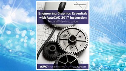 Download PDF Engineering Graphics Essentials with AutoCAD 2017 Instruction FREE