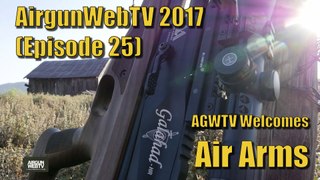 AirgunWebTV 2017 (Episode 25) -  The Air Arms Galahad - Airgunning Precision - AirgunWebTV