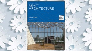 Download PDF The Aubin Academy Revit Architecture: 2016 and beyond FREE