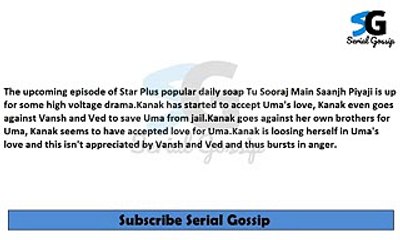 Tu Sooraj Main Saanjh Piyaji, 24th Aug 2017 News, Kanak looses self, for Uma's love ,Vansh's burst