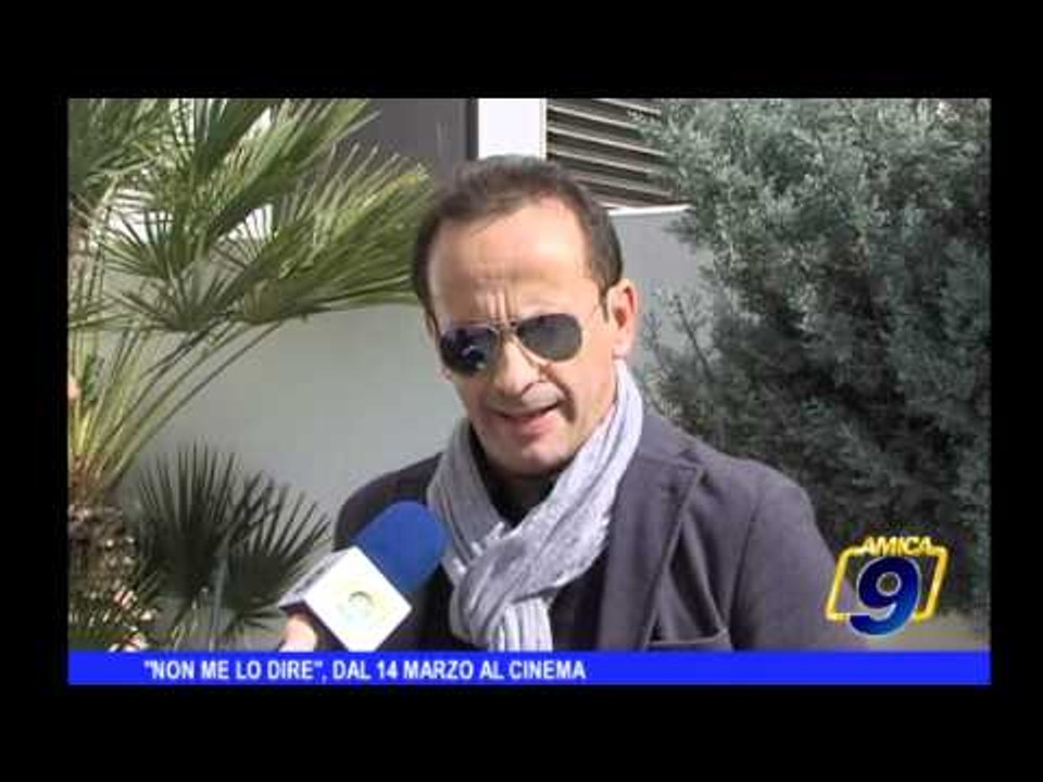 Non me lo dire, dal 14 Marzo al cinema - intervista ad Uccio de Santis