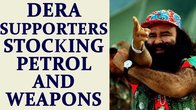 Ram Rahim Verdict : Dera supporters stocking petrol and weapons to damage property | Oneindia News