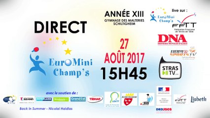 EURO MINI CHAMP'S DE TENNIS DE TABLE 2017 - BA LIVE 27/8/17 - 15H45