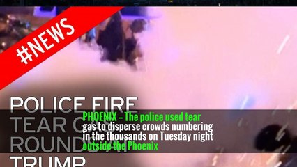 Police Use Tear Gas on Crowds After Trump Rally