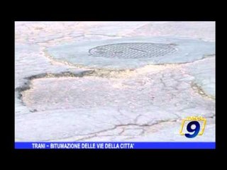 Trani |  Bitumazione delle vie della città