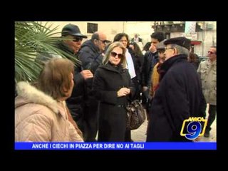 Anche i ciechi in piazza per dire no ai tagli