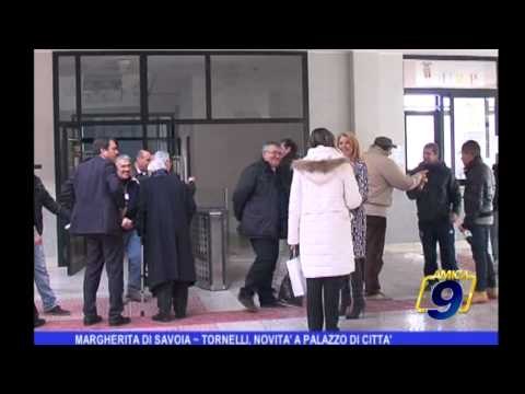 Margherita di Savoia | Tornelli, novità a Palazzo di Città