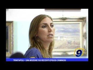 Trinitapoli | Una mozione sui recenti episodi criminosi