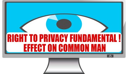 Right to Privacy Fundamental: Effect on common man | Oneindia News