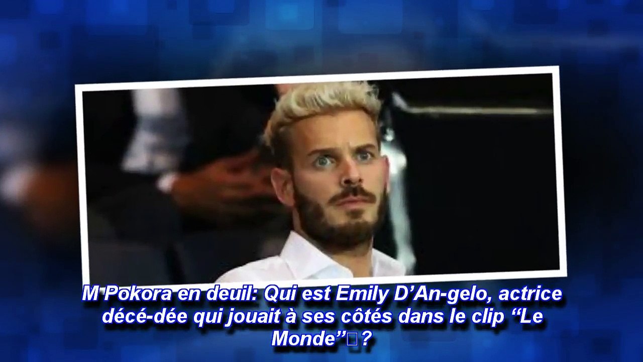 M Pokora en deuil- Qui est Emily D’An-gelo, actrice côtés dans le clip “Le Monde” -