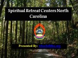 Spiritual Retreat Centers North Carolina