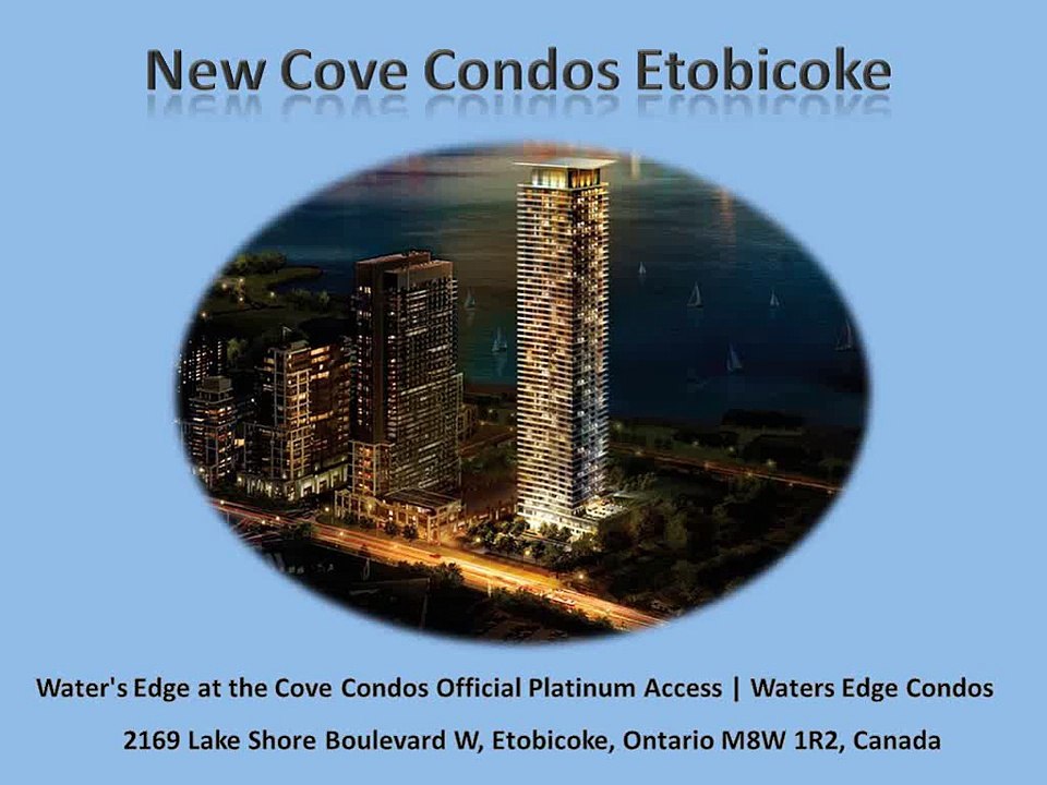 Live Luxurious lifestyle with Cove Condos Etobicoke | Waters Edge Condos