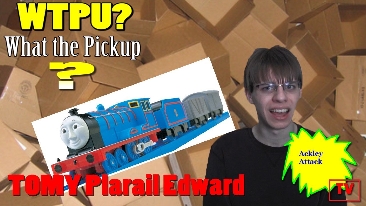 WTPU? (What the Pickup?) - Episode 3 - TOMY Plarail Edward