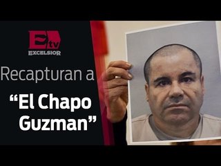 Operativo en Los Mochis concluye con la recaptura de “El Chapo” / 08 de enero 2016