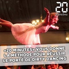 «20 Minutes» vous donne la méthode pour réussir le fameux porté de «Dirty Dancing»