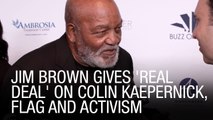 Jim Brown Gives 'Real Deal' On Kaepernick, Flag And Activism
