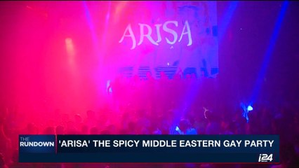 THE RUNDOWN | Arisa: The #1 gay party in The Middle East | Thursday, August 24th 2017