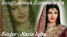Pashto New Songs 2017 Nazia Iqbal Official - Meena Zorawara Da