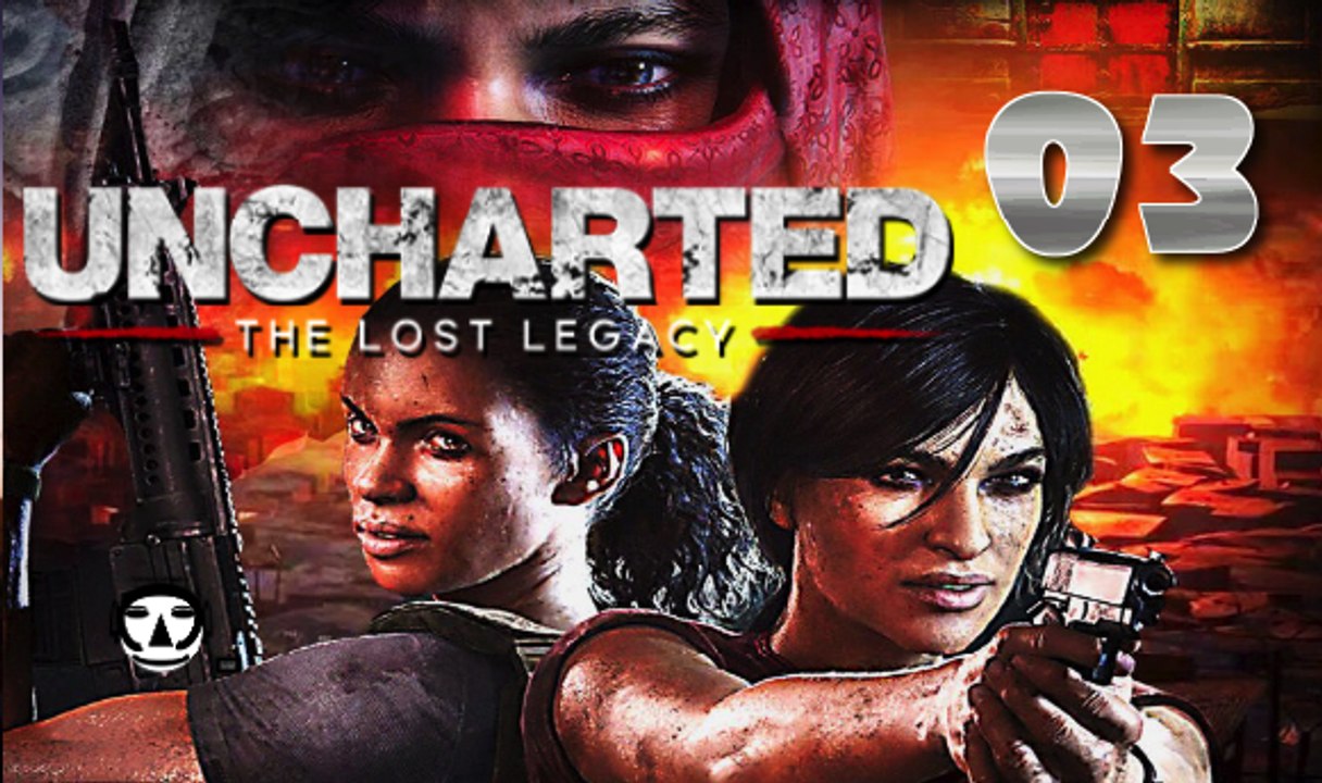 UNCHARTED: THE LOST LEGACY I Gameplay Deutsch I HEIMKEHR I Part 03 (no commentary)