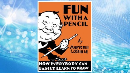 Download PDF Fun With A Pencil: How Everybody Can Easily Learn to Draw FREE