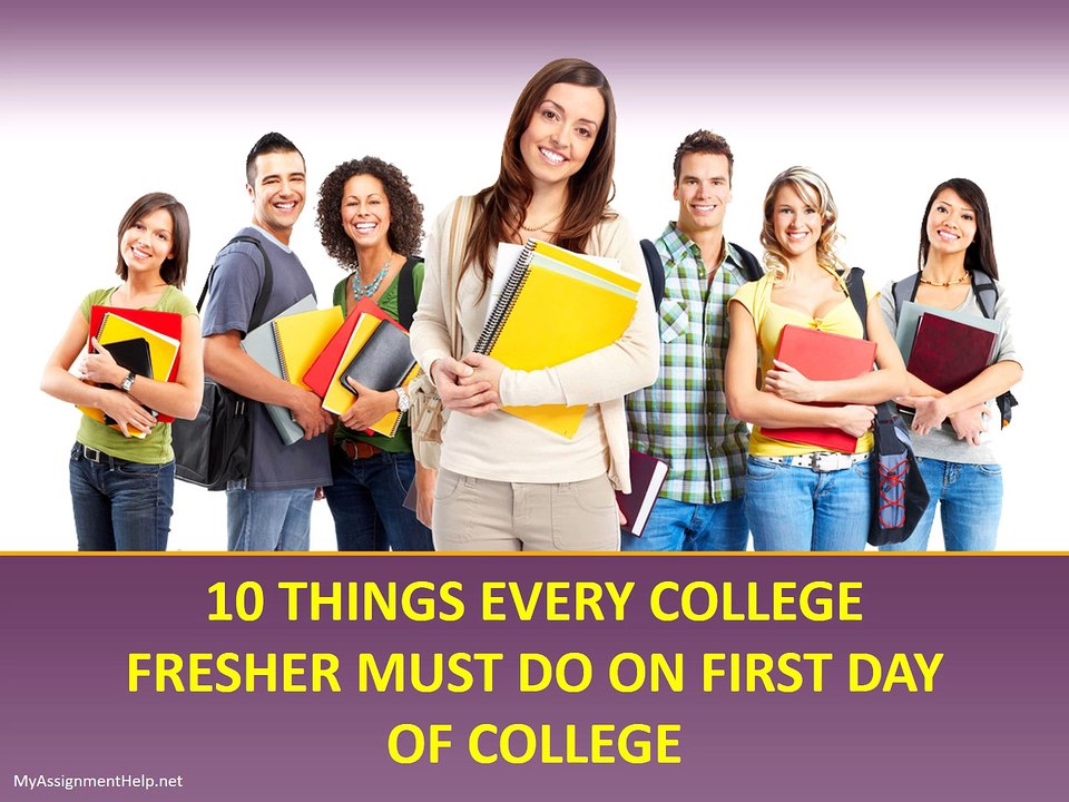 10 THINGS EVERY COLLEGE FRESHER MUST DO ON