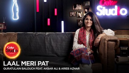 BTS, Quratulain Balouch feat Akbar Ali & Arieb Azhar, Laal Meri Pat, Coke Studio Season 10, Episode 3 #CokeStudio10