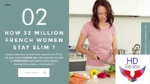 Diet Tips - How 33 million French Women Stay Slim _ @ HD Series