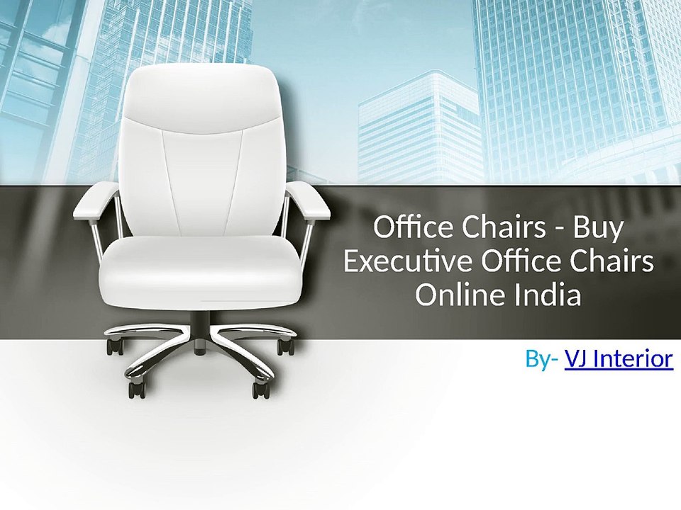 Office Chairs - Buy Executive Office Chairs Onl...