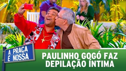 Paulinho Gogó faz depilação íntima