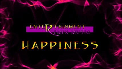 Remix Music [ Electro House - EDM - Mix ] : Nexus - Happiness [ Entertainment ]