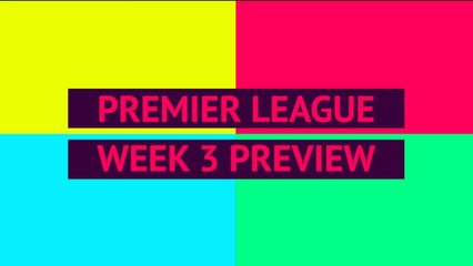 Opta EPL preview - week 3